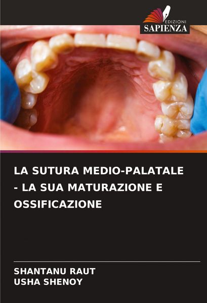 Produktbild: La Sutura Medio-Palatale - La Sua Maturazione E Ossificazione