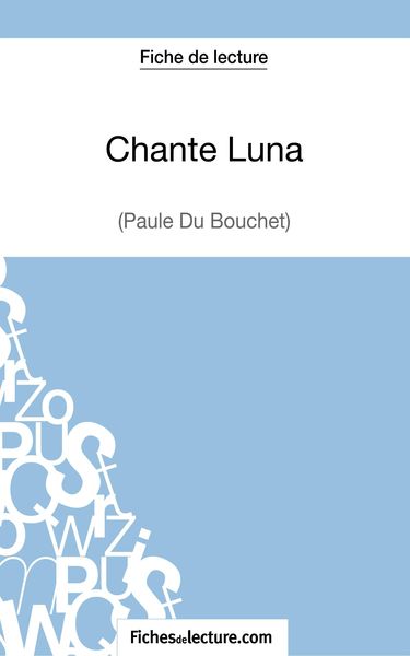 Produktbild: Chante Luna de Paule du Bouchet (Fiche de lecture)