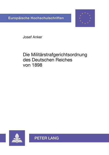 Produktbild: Die Milit&auml;rstrafgerichtsordnung des Deutschen Reiches von 1898