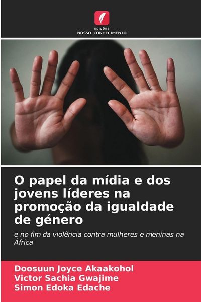 Produktbild: O papel da m&iacute;dia e dos jovens l&iacute;deres na promo&ccedil;&atilde;o da igualdade de g&eacute;nero