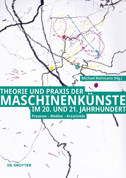 Produktbild: Theorie und Praxis der Maschinenk&uuml;nste im 20. und 21. Jahrhundert