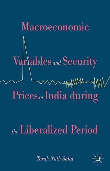 Produktbild: Macroeconomic Variables and Security Prices in India during the Liberalized Period
