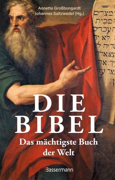 Die Bibel - Das mächtigste Buch der Welt, Gebundene Ausgabe von , Bassermann, 9783809448105