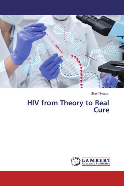Produktbild: HIV from Theory &iquest;to Real Cure