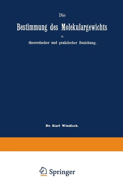 Produktbild: Die Bestimmung des Molekulargewichts in theoretischer und praktischer Beziehung