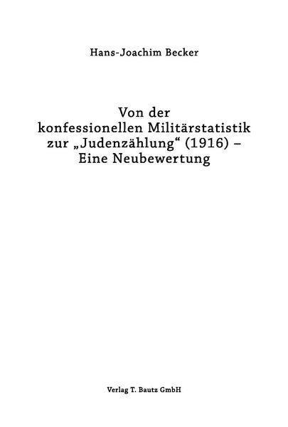 Produktbild: Von der konfessionellen Milit&auml;rstatistik zur "Judenz&auml;hlung" (1916) - Eine Neubewertung