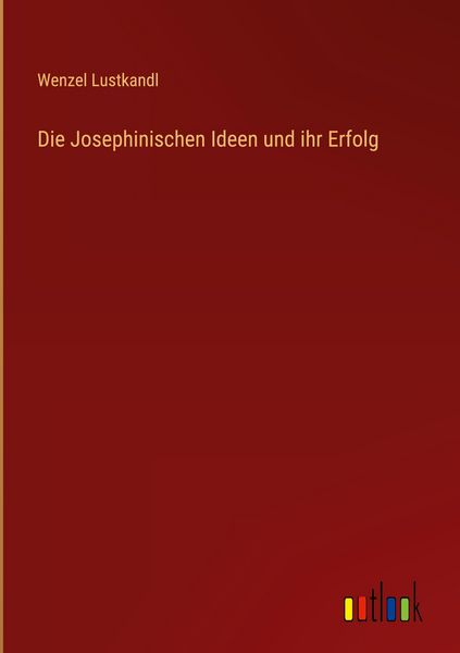 Produktbild: Die Josephinischen Ideen und ihr Erfolg