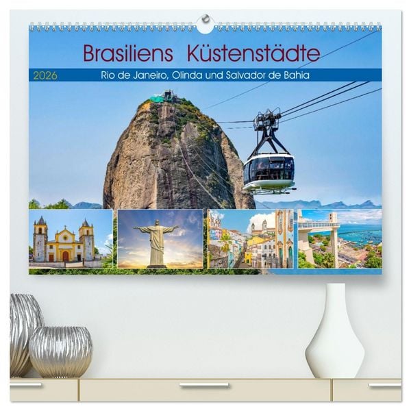 Produktbild: Brasiliens K&uuml;stenst&auml;dte - Rio de Janeiro, Olinda und Salvador de Bahia (hochwertiger Premium Wandkalender 2026 DIN A2 quer), Kunstdruck in Hochglanz