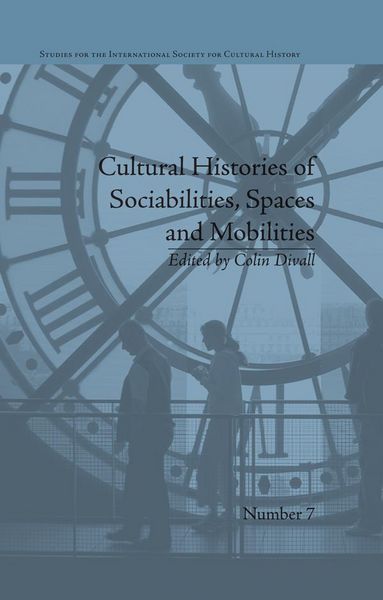 Produktbild: Cultural Histories of Sociabilities, Spaces and Mobilities