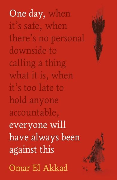 Produktbild: One Day, Everyone Will Have Always Been Against This