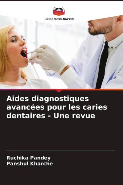 Produktbild: Aides diagnostiques avanc&eacute;es pour les caries dentaires - Une revue