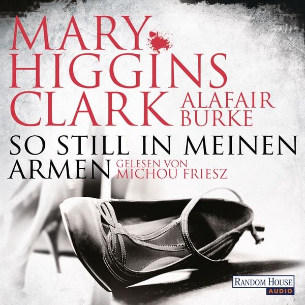 So still in meinen Armen - Mary Higgins Clark , Alafair Burke, Audio, 9783837133110