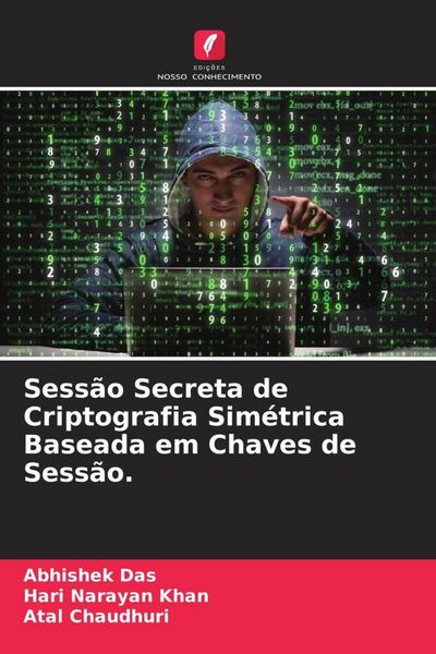Produktbild: Sess&atilde;o Secreta de Criptografia Sim&eacute;trica Baseada em Chaves de Sess&atilde;o.