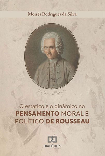 Produktbild: O est&aacute;tico e o din&acirc;mico no pensamento moral e pol&iacute;tico de Rousseau
