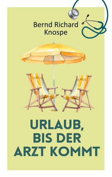 Produktbild: Urlaub, bis der Arzt kommt