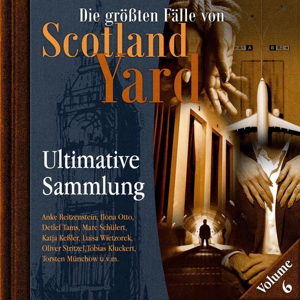 Die größten Fälle von Scotland Yard, Ultimative Sammlung Volume 6 - Markus Duschek, Audio, 4260507205834