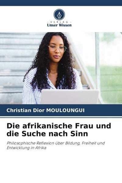 Produktbild: Mouloungui, C: Die afrikanische Frau und die Suche nach Sinn