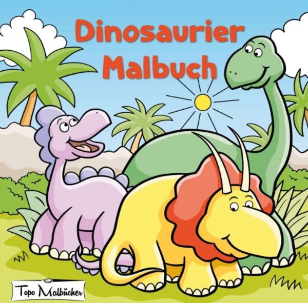 Dinosaurier Malbuch, Taschenbuch von Topo Malbücher, Tredition, 9783748210160