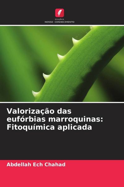 Produktbild: Valoriza&ccedil;&atilde;o das euf&oacute;rbias marroquinas: Fitoqu&iacute;mica aplicada