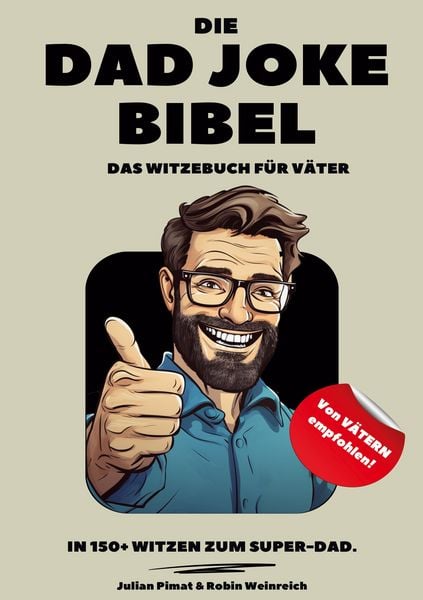 Die Dad Joke Bibel, Taschenbuch von Julian Pimat,Robin Weinreich, Lucid Page Media, 978-3-9893558-2-8