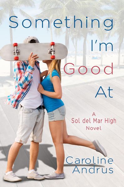 Produktbild: Something I'm Good At (Sol del Mar High, #1)