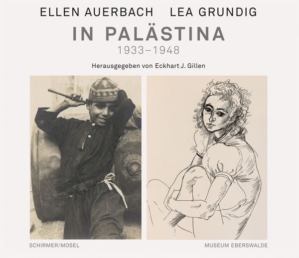 Ellen Auerbach und Lea Grundig in Palästina 1933-1948, Gebundene Ausgabe von Ellen Auerbach , Lea Grundig, Schirmer/Mosel, 9783829610360