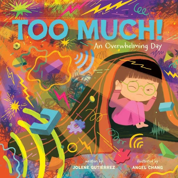 Too Much!, Gebundene Ausgabe von Jolene Gutierrez, Abrams & Chronicle, 9781419764264