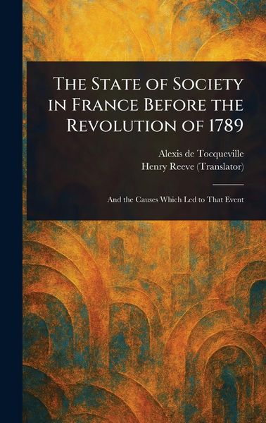 Produktbild: The State of Society in France Before the Revolution of 1789