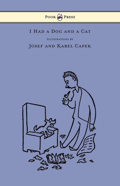 Produktbild: I Had a Dog and a Cat - Pictures Drawn by Josef and Karel Capek