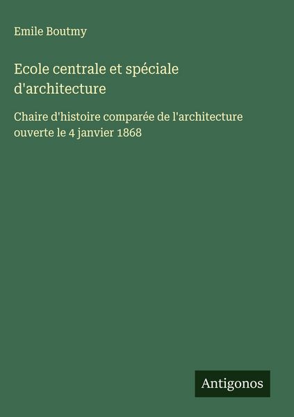 Produktbild: Ecole centrale et sp&eacute;ciale d'architecture