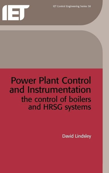 Produktbild: Power Plant Control and Instrumentation: The Control of Boilers and Hrsg Systems