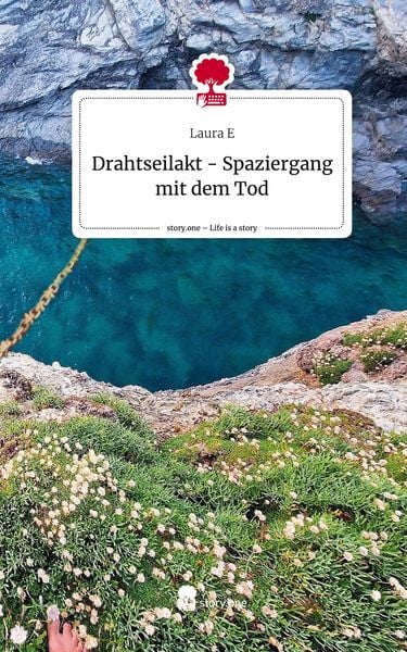 Produktbild: Drahtseilakt - Spaziergang mit dem Tod. Life is a Story - story.one