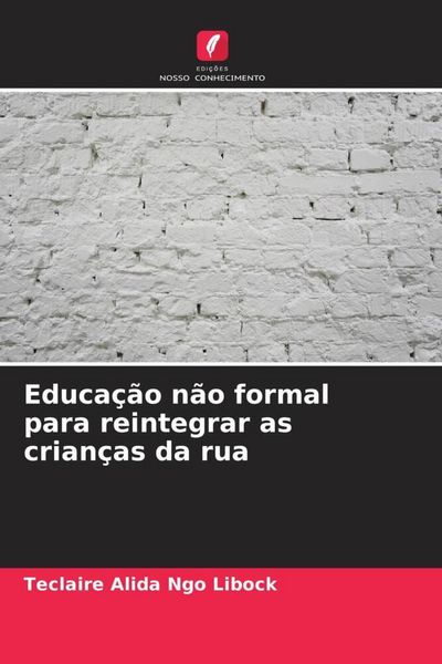 Produktbild: Educa&ccedil;&atilde;o n&atilde;o formal para reintegrar as crian&ccedil;as da rua
