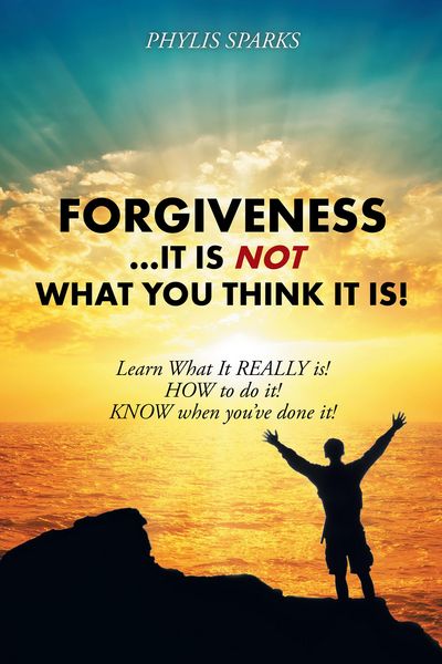 Produktbild: Forgiveness ... It Is Not What You Think It Is!