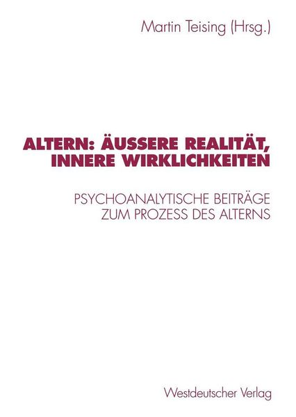 Produktbild: Altern: &Auml;u&szlig;ere Realit&auml;t, innere Wirklichkeiten