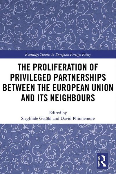 Produktbild: The Proliferation of Privileged Partnerships between the European Union and its Neighbours