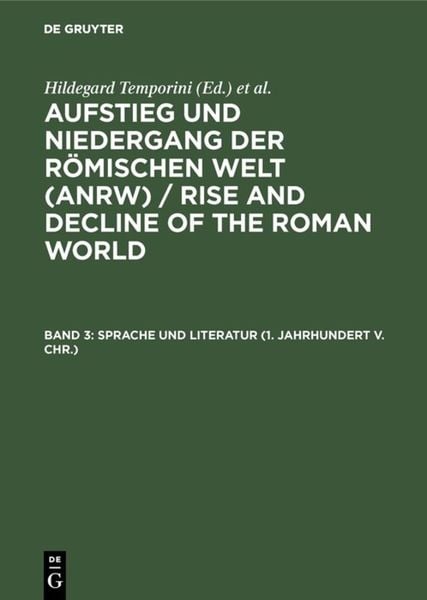 Sprache und Literatur (1. Jahrhundert v. Chr.), Gebundene Ausgabe von Hildegard Temporini, De Gruyter, 9783110042511