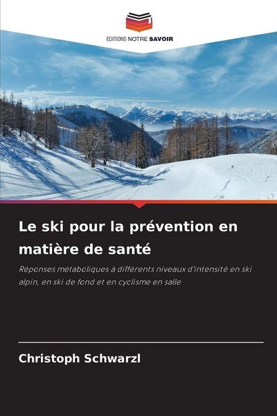 Produktbild: Le ski pour la pr&eacute;vention en mati&egrave;re de sant&eacute;