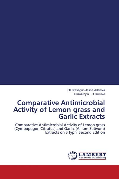 Produktbild: Comparative Antimicrobial Activity of Lemon grass and Garlic Extracts