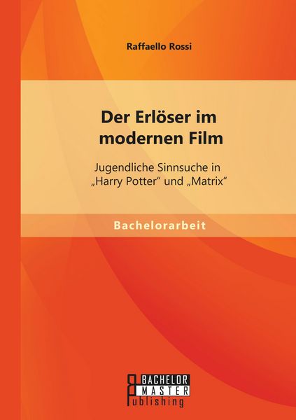 Produktbild: Der Erl&ouml;ser im modernen Film: Jugendliche Sinnsuche in "Harry Potter" und "Matrix"
