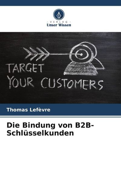 Produktbild: Die Bindung von B2B-Schl&uuml;sselkunden