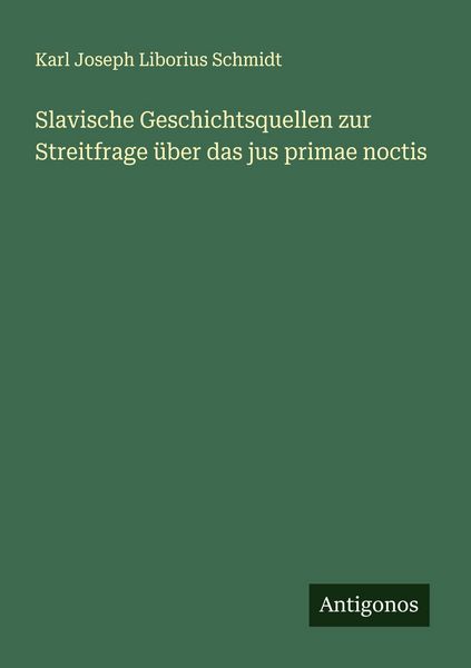Produktbild: Slavische Geschichtsquellen zur Streitfrage &uuml;ber das jus primae noctis
