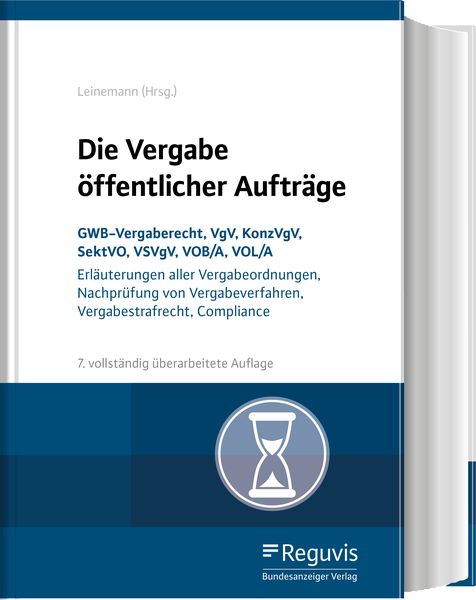Die Vergabe öffentlicher Aufträge, Gebundene Ausgabe von , Reguvis Fachmedien, 978-3-8462-0947-9