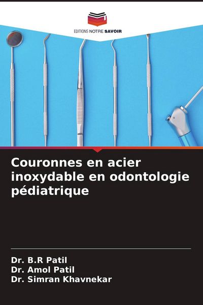 Produktbild: Couronnes en acier inoxydable en odontologie p&eacute;diatrique