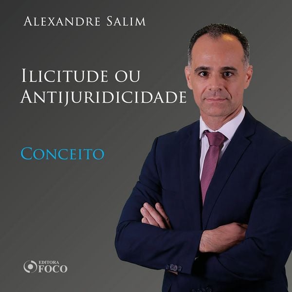 Direito Penal - 5. Ilicitude ou Antijuridicidade - Conceito - Alexandre Salim, Audio, 9786561203715