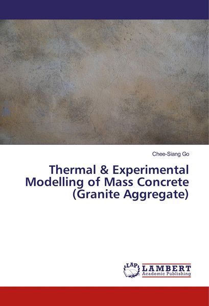 Produktbild: Thermal & Experimental Modelling of Mass Concrete (Granite Aggregate)