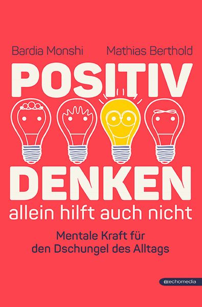 Produktbild: Positiv Denken allein hilft auch nicht