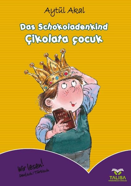 Das Schokoladenkind / Deutsch-Türkisch, Paperback von Aytül Akal, TALISA Kinderbuch Verlag, 978-3-939619-02-4