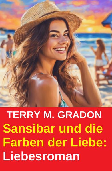 Sansibar und die Farben der Liebe: Liebesroman