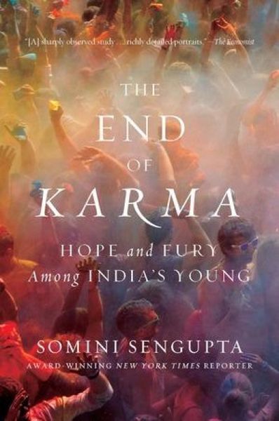 Produktbild: The End of Karma: Hope and Fury Among India's Young